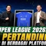 306 Pertandingan BRI Super League 2026/27 Disiarkan di Indosiar, Vidio, dan Nex