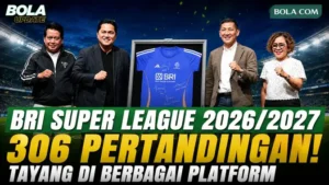 bri super league - ilustrasi berita 306 Pertandingan BRI Super League 2026/27 Disiarkan di Indosiar, Vidio, dan Nex