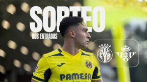 villarreal vs real betis - ilustrasi berita Undian Tiket: Saksikan Villarreal vs Real Betis di Estadio de la Cerámica